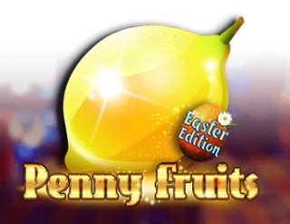 Jogue Penny Fruits Easter Edition online
